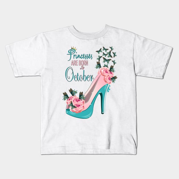 Princesses Are Born In October Kids T-Shirt by Designoholic